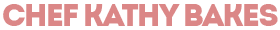 Chef Kathy Bakes